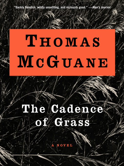 Title details for The Cadence of Grass by Thomas McGuane - Available
